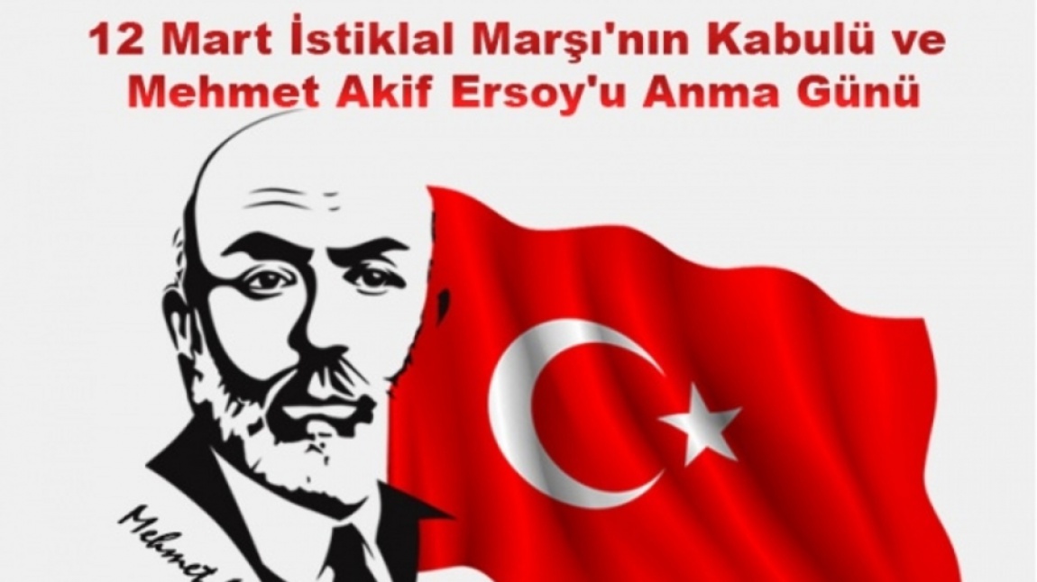 12 Mart İstiklal Marşının Kabulü ve Mehmet Akif Ersoy’u Anma Programı Gerçekleştirildi